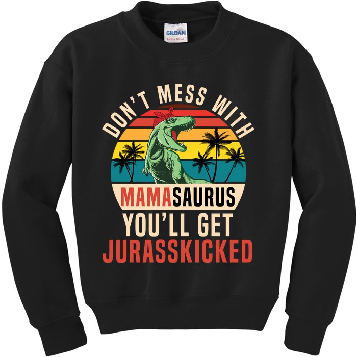 DON’T MESS WITH MAMASAURUS Kids Sweatshirt