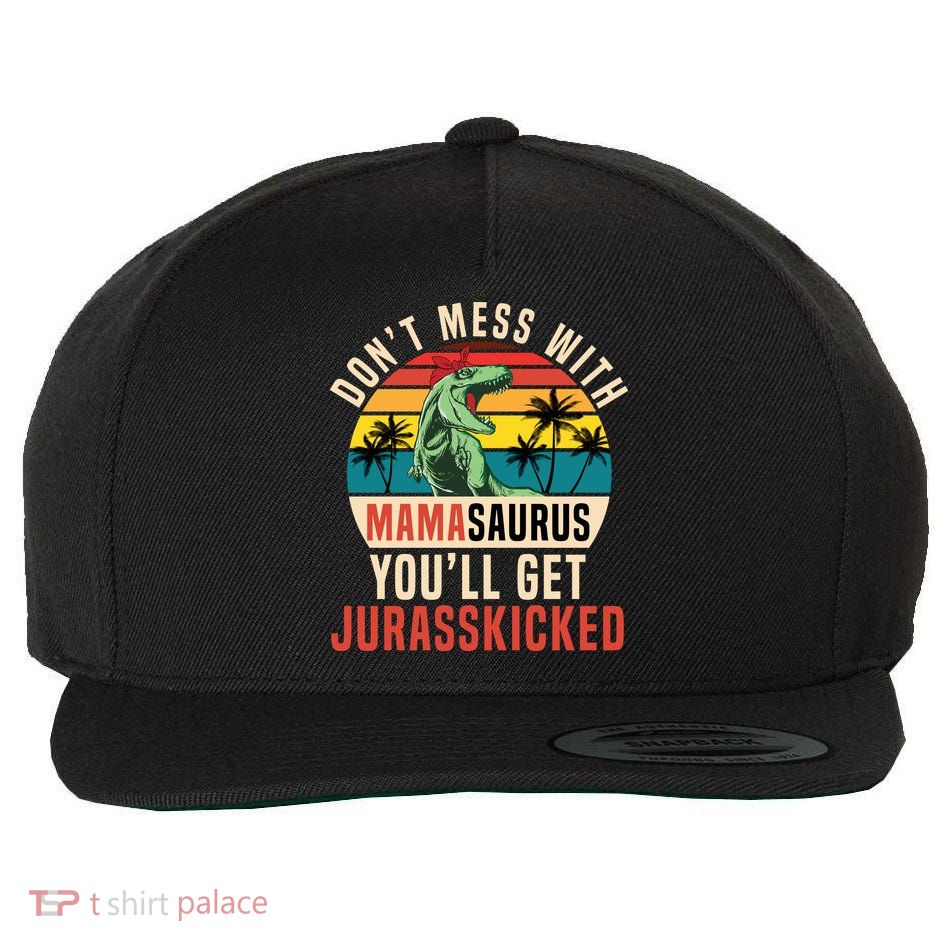 DON’T MESS WITH MAMASAURUS Wool Snapback Cap