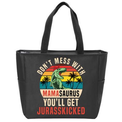 DON’T MESS WITH MAMASAURUS Zip Tote Bag