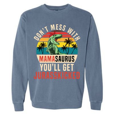 DON’T MESS WITH MAMASAURUS Garment-Dyed Sweatshirt