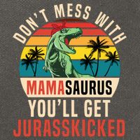 DON’T MESS WITH MAMASAURUS Cotton Canvas Backpack