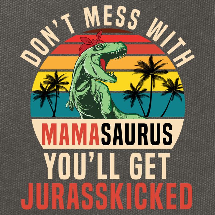 DON’T MESS WITH MAMASAURUS Cotton Canvas Backpack