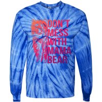 Dont Mess With Mama Bear Cute Gift Tie-Dye Long Sleeve Shirt