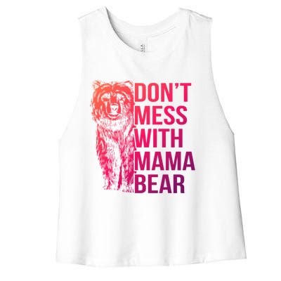 Dont Mess With Mama Bear Cute Gift Women's Racerback Cropped Tank