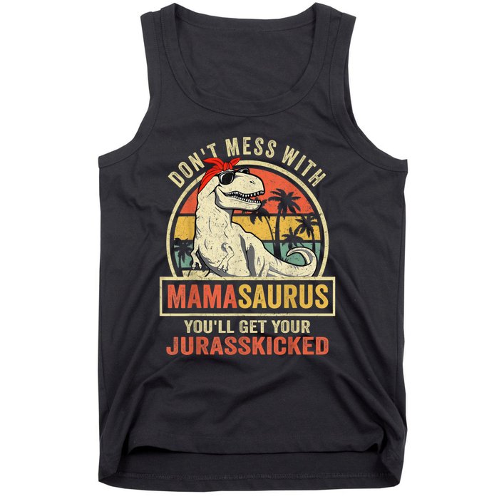 Dont Mess With Mamasaurus Youll Get Jurasskicked Shirt Tank Top