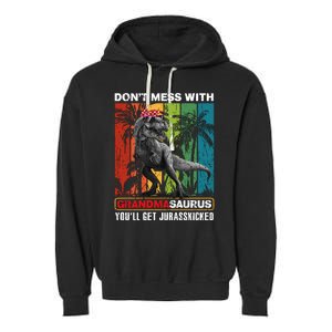 Dont Mess With Papasaurus Youll Get Jurasskicked Garment-Dyed Fleece Hoodie