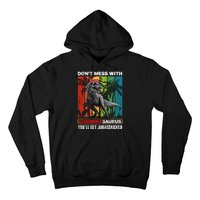 Dont Mess With Papasaurus Youll Get Jurasskicked Hoodie