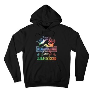 Don't Mess With MemawSAURUS You'll Get Jurasskicked Hoodie