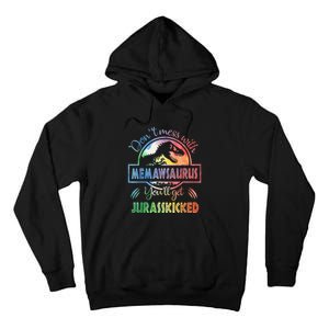 Don't Mess With MemawSAURUS You'll Get Jurasskicked Tall Hoodie