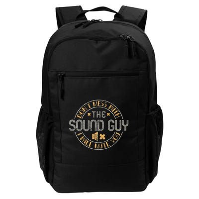 DonT Mess With The Sound Guy Will Mute You Audio Engineer Daily Commute Backpack