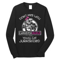 Dont Mess With Grandmasaurus Youll Get Jurasskicked Grandma Long Sleeve Shirt