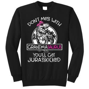 Dont Mess With Grandmasaurus Youll Get Jurasskicked Grandma Sweatshirt