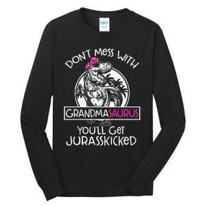 Dont Mess With Grandmasaurus Youll Get Jurasskicked Grandma Tall Long Sleeve T-Shirt