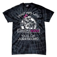 Dont Mess With Grandmasaurus Youll Get Jurasskicked Grandma Tie-Dye T-Shirt