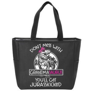 Dont Mess With Grandmasaurus Youll Get Jurasskicked Grandma Zip Tote Bag