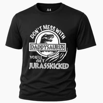 DonT Mess With Daddysaurus YouLl Get Your Ass Kicked Trex Funny Gift Performance Shirt