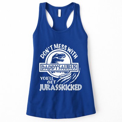 DonT Mess With Daddysaurus YouLl Get Your Ass Kicked Trex Funny Gift Womens Tank Top