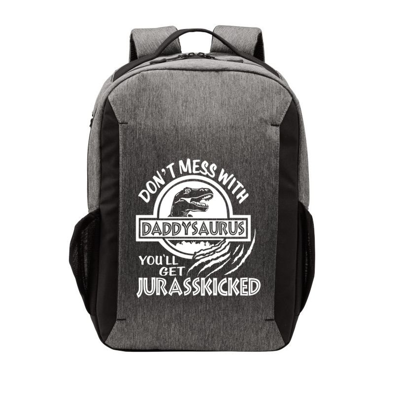 DonT Mess With Daddysaurus YouLl Get Your Ass Kicked Trex Funny Gift Vector Backpack