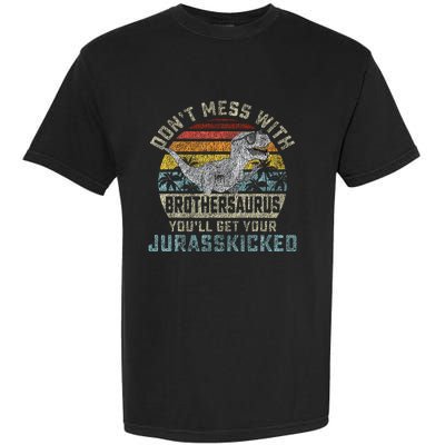 Dont Mess With Brothersaurus Youll Get Jurasskicked Garment-Dyed Heavyweight T-Shirt