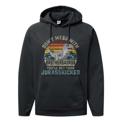 Dont Mess With Brothersaurus Youll Get Jurasskicked Performance Fleece Hoodie