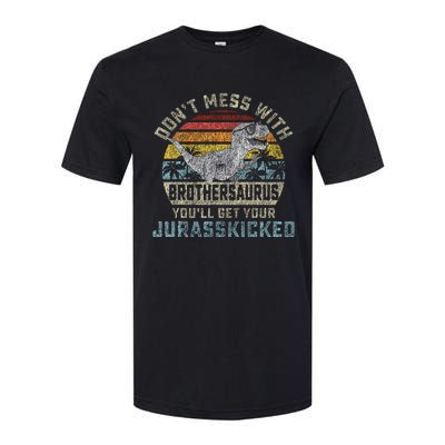 Dont Mess With Brothersaurus Youll Get Jurasskicked Softstyle CVC T-Shirt