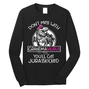 Dont Mess With Grandmasaurus Youll Get Jurasskicked Long Sleeve Shirt