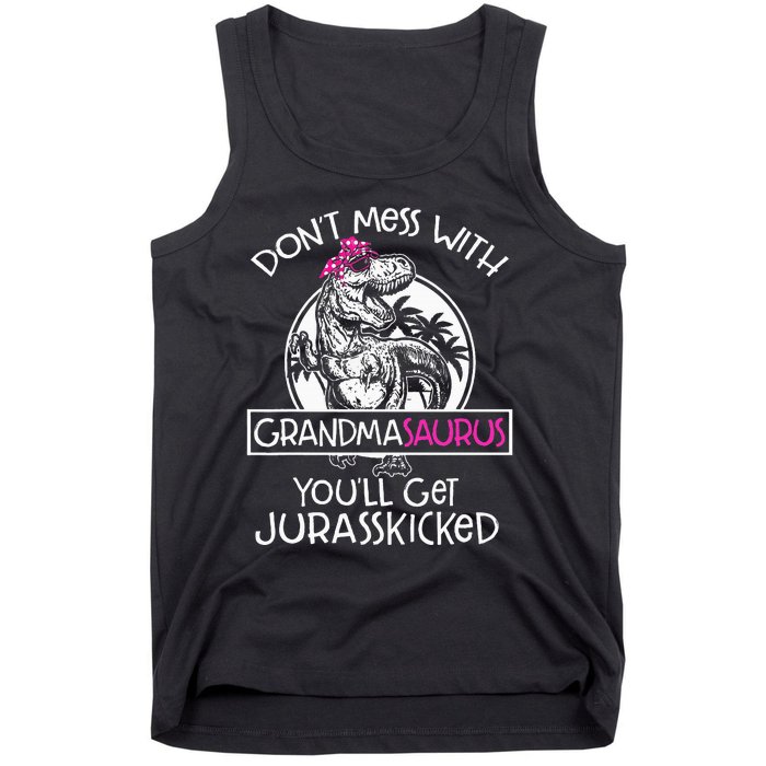 Dont Mess With Grandmasaurus Youll Get Jurasskicked Tank Top