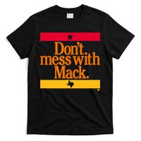 Don't Mess With Mattress Mack Houston Baseball T-Shirt