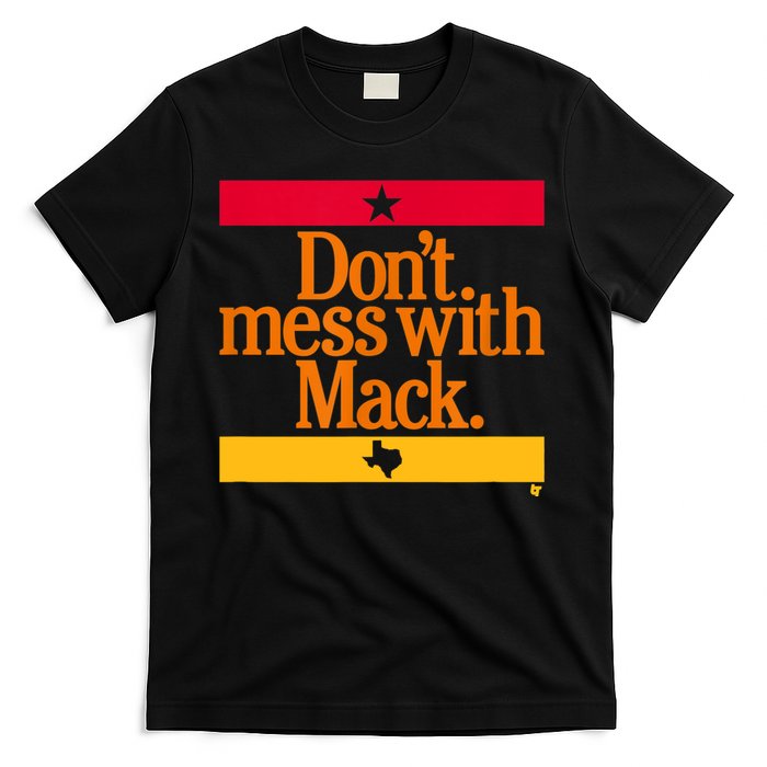Don't Mess With Mattress Mack Houston Baseball T-Shirt