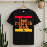 Don't Mess With Mattress Mack Houston Baseball T-Shirt