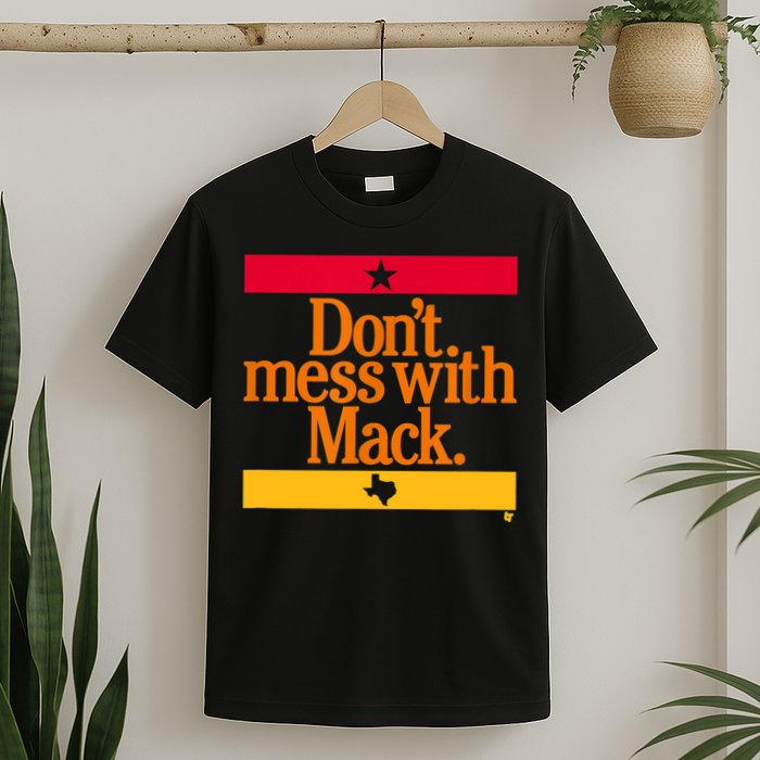 Don't Mess With Mattress Mack Houston Baseball T-Shirt