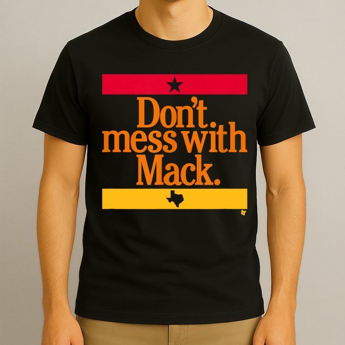 Don't Mess With Mattress Mack Houston Baseball T-Shirt