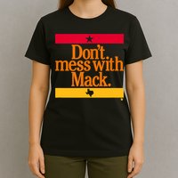 Don't Mess With Mattress Mack Houston Baseball T-Shirt
