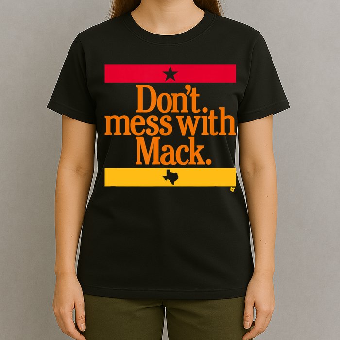 Don't Mess With Mattress Mack Houston Baseball T-Shirt