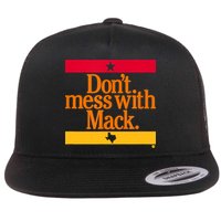 Don't Mess With Mattress Mack Houston Baseball Flat Bill Trucker Hat