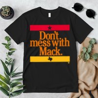 Don't Mess With Mattress Mack Houston Baseball Premium T-Shirt