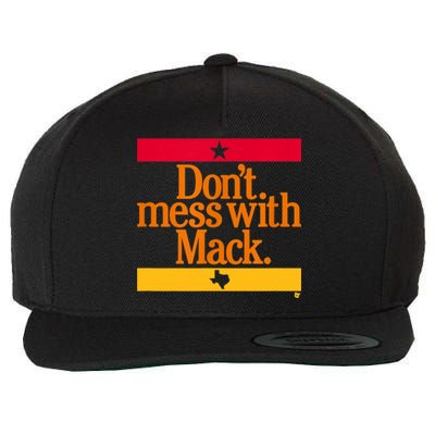 Don't Mess With Mattress Mack Houston Baseball Wool Snapback Cap