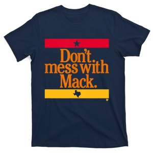 Don't Mess With Mattress Mack Houston Baseball T-Shirt