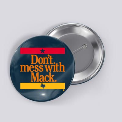 Don't Mess With Mattress Mack Houston Baseball Button