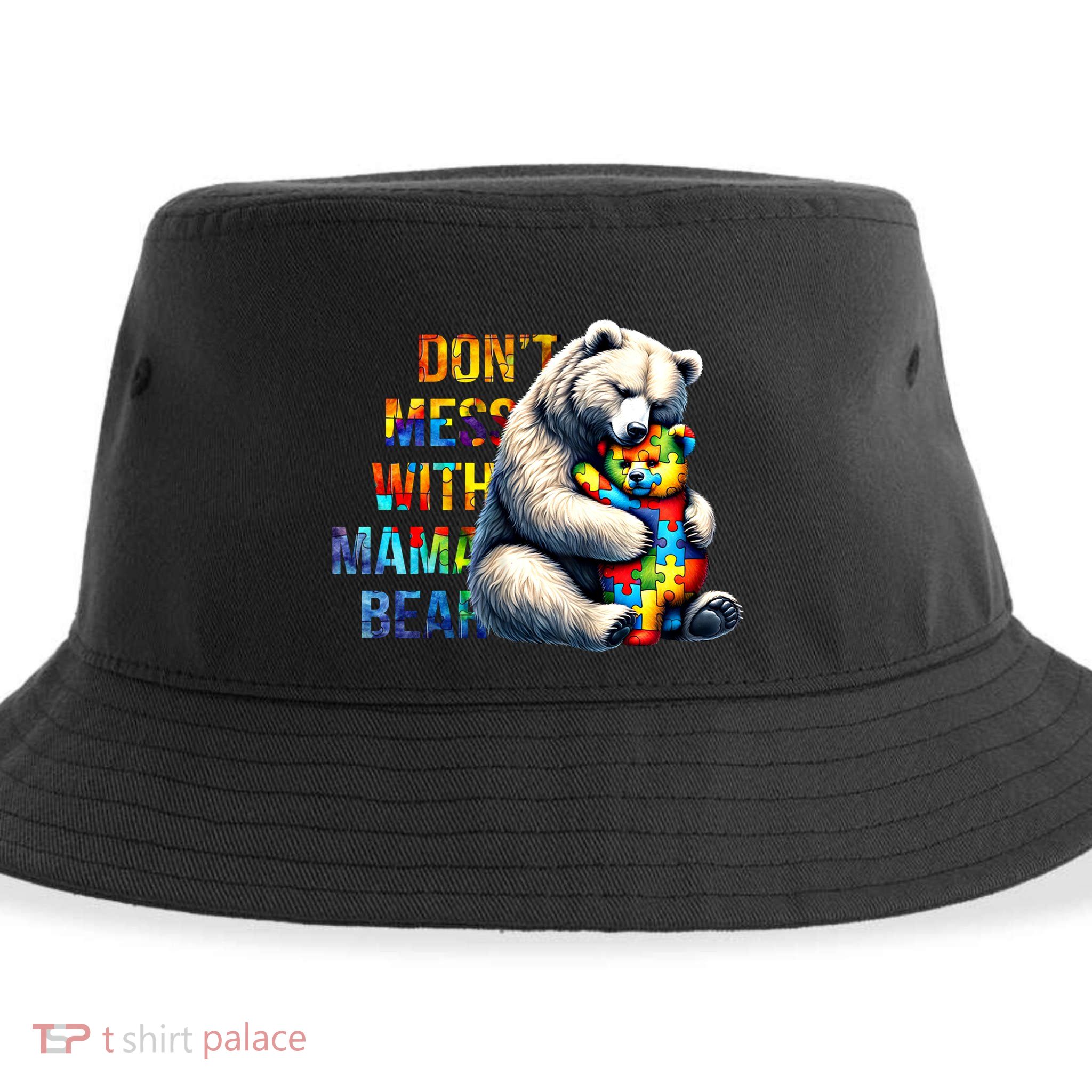 DonT Mess With Mama Bear Mama Mom Bear Support Autism Gift Sustainable Bucket Hat