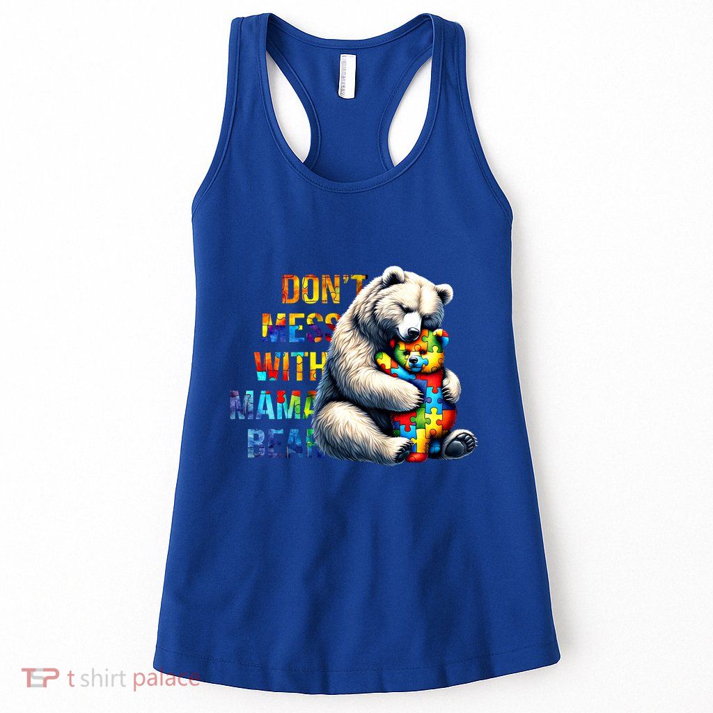 DonT Mess With Mama Bear Mama Mom Bear Support Autism Gift Womens Tank Top