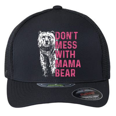 Don't mess with mama bear mother's day wo bear lovers Flexfit Unipanel Trucker Cap