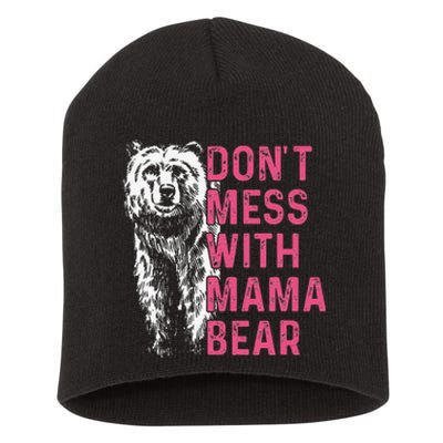 Don't mess with mama bear mother's day wo bear lovers Short Acrylic Beanie