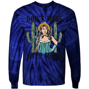 Don't Mess With Mama Western Mama Howdy Mama Mother's Day Tie-Dye Long Sleeve Shirt