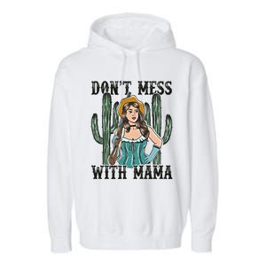 Don't Mess With Mama Western Mama Howdy Mama Mother's Day Garment-Dyed Fleece Hoodie