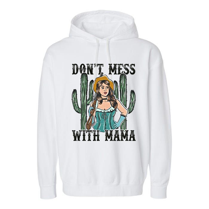 Don't Mess With Mama Western Mama Howdy Mama Mother's Day Garment-Dyed Fleece Hoodie