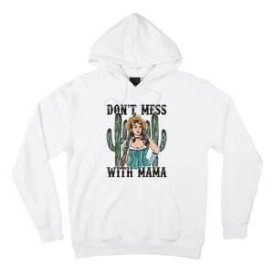 Don't Mess With Mama Western Mama Howdy Mama Mother's Day Hoodie