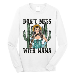 Don't Mess With Mama Western Mama Howdy Mama Mother's Day Long Sleeve Shirt