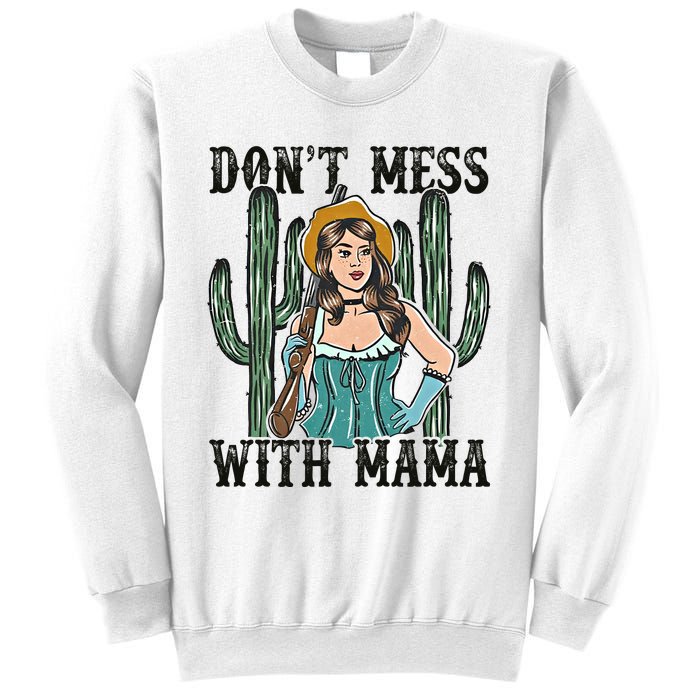 Don't Mess With Mama Western Mama Howdy Mama Mother's Day Sweatshirt