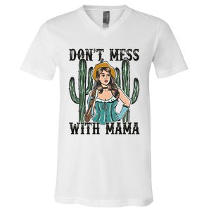 Don't Mess With Mama Western Mama Howdy Mama Mother's Day V-Neck T-Shirt